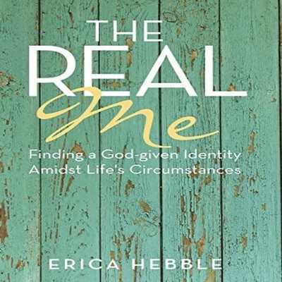 The Real Me Finding a God-given Identity Amidst Life's Circumstan
