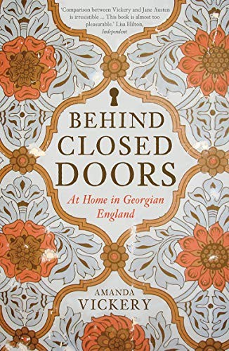 Amanda Vickery - Behind Closed Doors At Home In Georgian England - P - G245Z-image