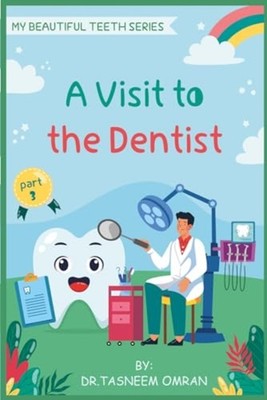 A Visit to The Dentist Interactive Book -  NEW TASNEEM. OMRAN 2023-05-08