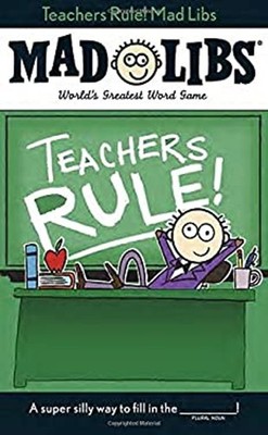 Teachers Rule! Mad Libs : World's Greatest Word Game Laura, Mad L