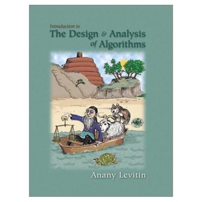 Introduction to the Design and Analysis of Algorithms by Anany V Levitin