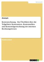 Kostenrechnung - Ein ÜBerblick üBer Die Teilgebiete Kostenarten-,...