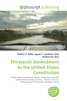 Frederic P. Miller (U. A.) | Thirteenth Amendment To The United States...