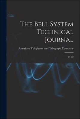 The Bell System Technical Journal: 21-22 (Paperback or Softback)