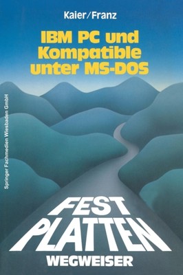 Kaier - Festplatten-Wegweiser  Fur IBM PC Und Kompatible Unter MS-DOS  - X555z