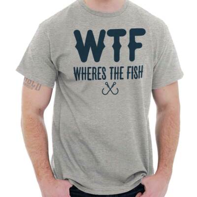 Fisherman Attitude WTF Where's The Fish Joke Mens Casual Crewneck T Shirts Tees