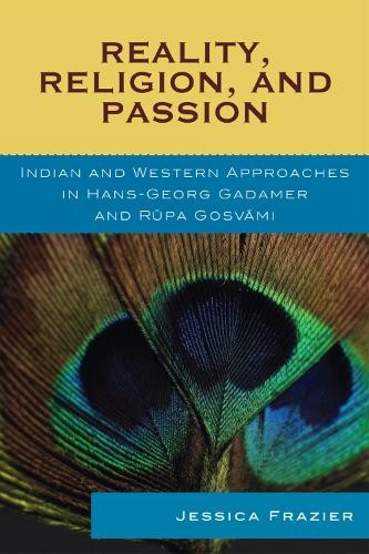 Reality, Religion, and Passion by Jessica Frazier - 9780739124406