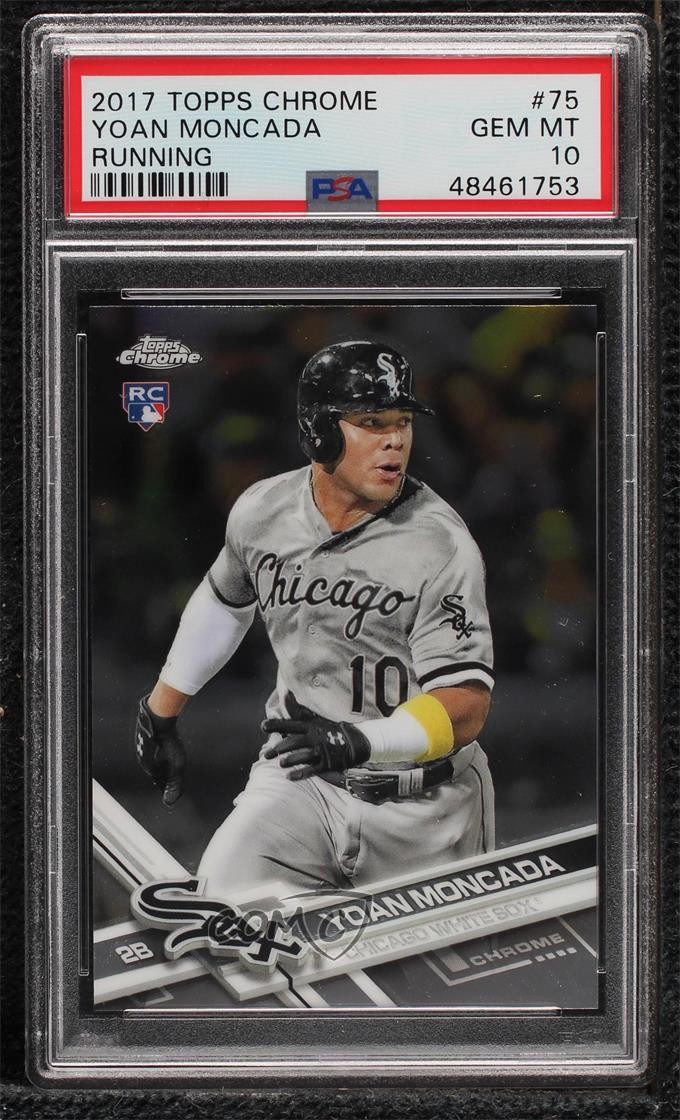 2017 Topps Chrome Yoan Moncada #75 PSA 10 GEM MT 3u0