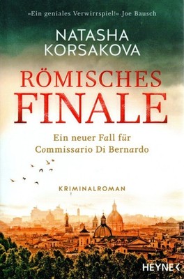 RÖMISCHES FINALE -EIN NEUER FALL FÜR COMMISSARIO DI BERNARDO - NATASHA KORSAKOVA