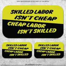 3x Skilled Labor Isnt Cheap Hard Hat Stickers Helmet Welding Decals Garage 