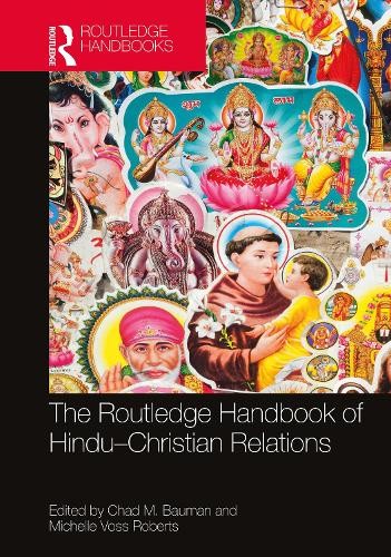 The Routledge Handbook of Hindu-Christian Relations - 9780367000707