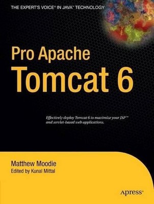 Pro Apache Tomcat 6 by Matthew Moodie (English) Paperback Book