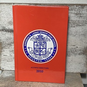 2010 Mirabeau B. Lamar Senior High School Alumni Directory Book 2000 Hard Cover