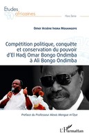 CompéTition Politique, ConquêTe Et Conservation Du Pouvoir D'el Hadj Omar...