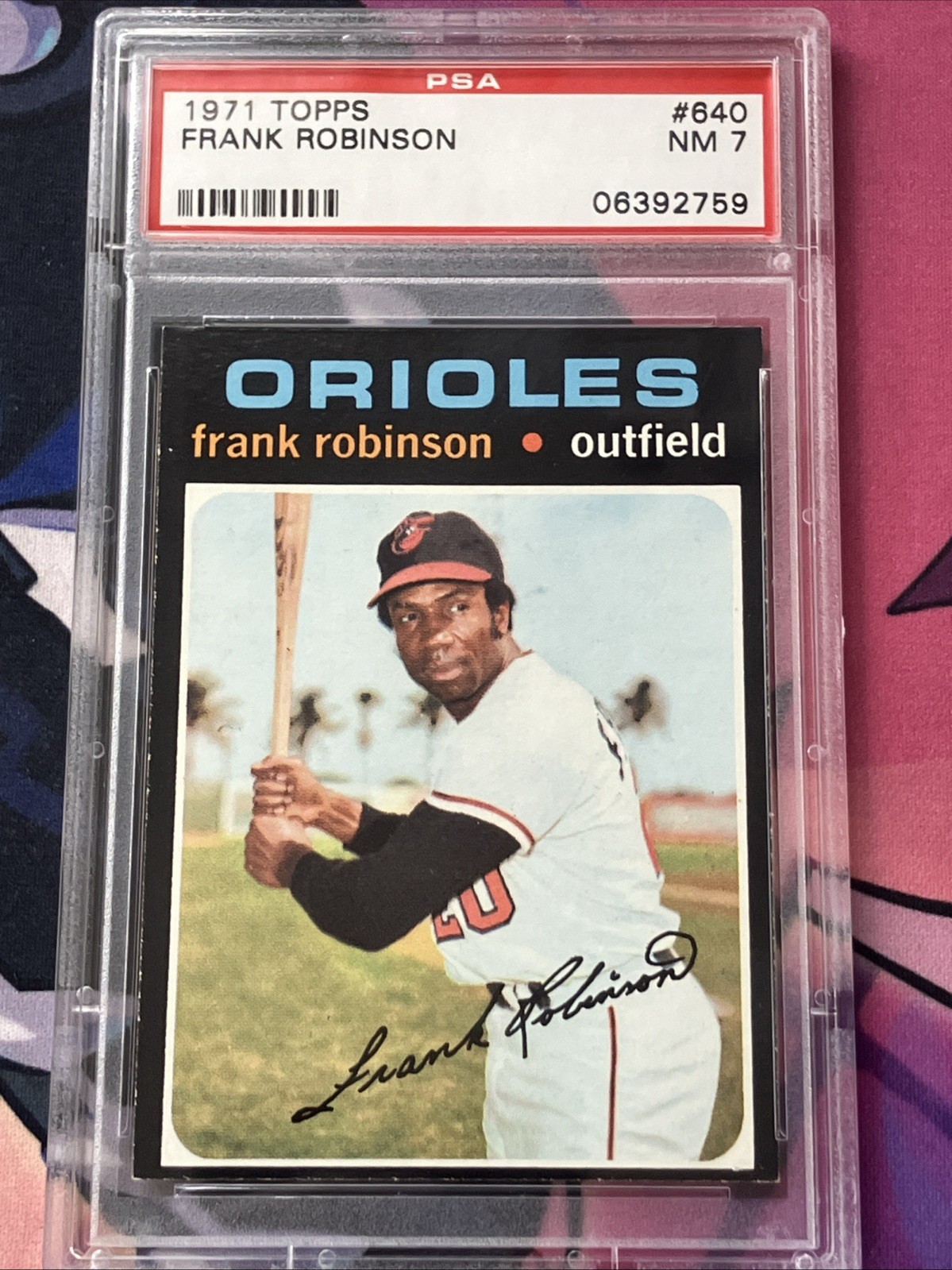 1971 TOPPS #640 FRANK ROBINSON ORIOLES HOF Graded Slab PSA 7 NEAR MINT RARE!