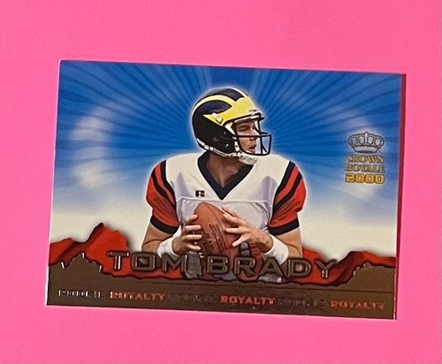 2000 Pacific Crown Royale Rookie Royalty Tom Brady - New England Patriots - C