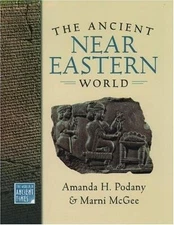 The Ancient Near Eastern World; The ^AWorld in- hardcover, 9780195161595, Podany