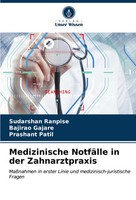 Sudarshan Ranpise (U. A.) | Medizinische NotfäLle In Der Zahnarztpraxis | Buch