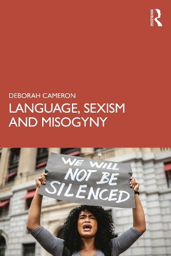 Language, Sexism and Misogyny by Deborah Cameron - 9781032277936