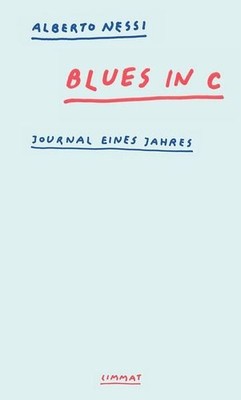 Blues in C Journal eines Jahres Nessi, Alberto und Maja Pflug: