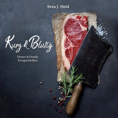 Svea J. Held (u. a.) | Kurz & Blutig | Taschenbuch | Deutsch (2017) | 160 S.