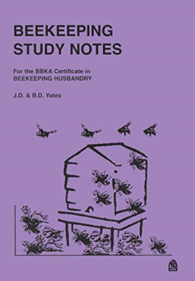 Beekeeping Study Notes: BBKA Certificate in Beekeeping  - Paperback NEW Yates, J