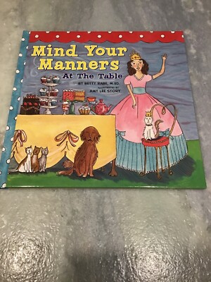  Mind Your Manners At The Table  Children s Etiquette Book