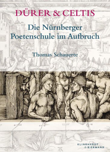 Dürer & Celtis Die Nürnberger Poetenschule im Aufbruch Thomas Schauerte Buch - Bild 1 von 1