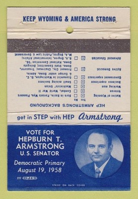 Matchbook Cover - Hepburn Armstrong for US Senator 1958 WY Wyoming 40 Strike