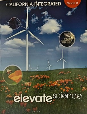 Grade 8 Elevate Science California Integrated Student Edition Worktext 2020