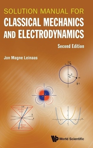 Jon Magne Leina Solution Manual For Classical Mechanics And E (Copertina rigida)