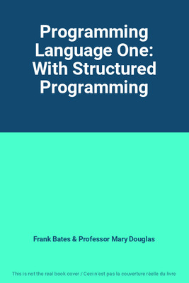 Programming Language One: With Structured Programming, Frank Bates et Professor 