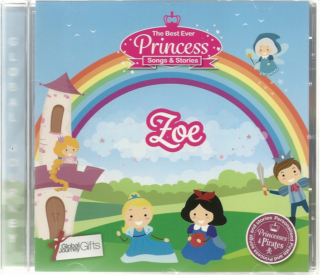 ZOE - THE BEST EVER PRINCESS SONGS & STORIES PERSONALISED CHILDREN'S CD