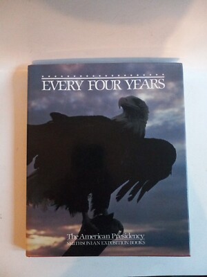 Every Four Years - Smithsonian Exposition Books (Hardcover, Dust Jacket)