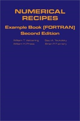 Numerical Recipes in FORTRAN Example Book: The Art of Scientific Computing (Pape