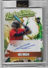 IKE IRISH 2026 WILD CARD ROOKIE AUTO #1/1 LUCKY CHARM SSP BALTIMORE ORIOLES