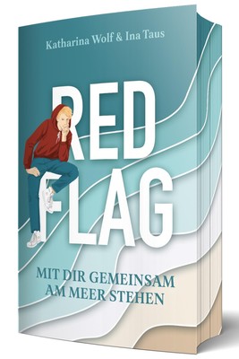 Red Flag - Mit dir gemeinsam am Meer stehen Ina Taus