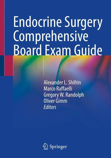 Alexander L. Shifrin (U. A.) | Endocrine Surgery Comprehensive Board Exam Guide-image