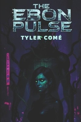 Ebon Pulse by Tyler Come Paperback Book