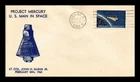 US COVER PROJECT MERCURY MAN IN SPACE FDC SCOTT 1193 LT COL JOHN H GLENN JR