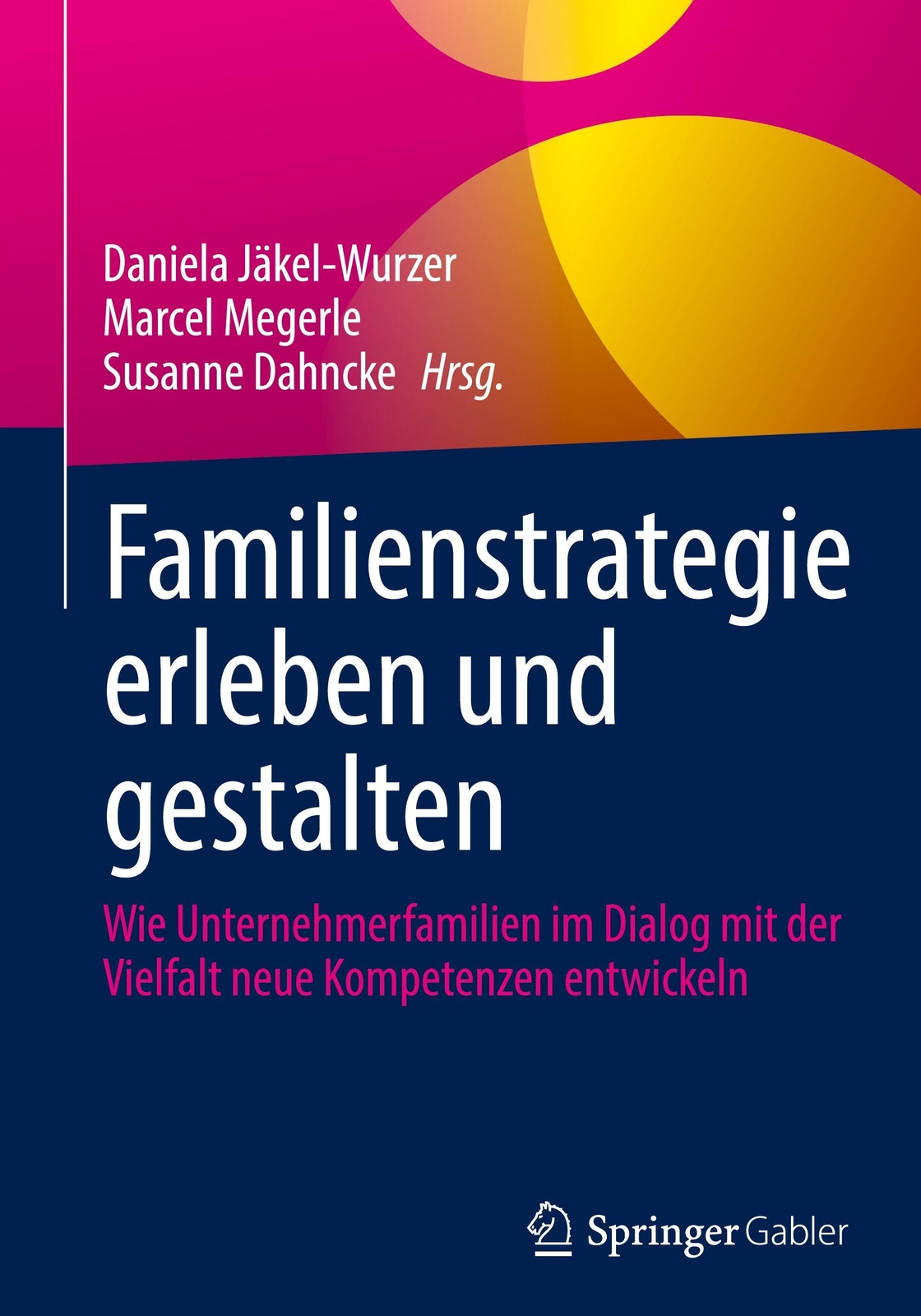 Familienstrategie Erleben Und Gestalten | Daniela Jäkel-wurzer (u. A.)