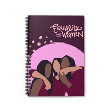 Equality For Women Spiral Notebook - Ruled Line
