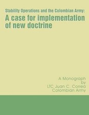 Stability Operations and the Colombian Army by Juan C. Correa (English) Paperbac