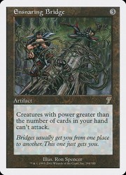 Ensnaring Bridge - 7th Edition #294/350 Rare Artifact