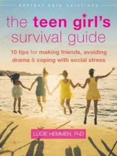 The Teen Girl's Survival Guide: Ten Tips for Making Friends, Avoiding Dra - GOOD