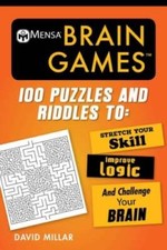 MensaÂ® Brain Games: 100 Puzzles and Riddles to Stretch Your Skill,  - VERY GOOD