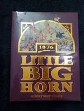 Little Big Horn by Robert Nightengale (Hardcover)