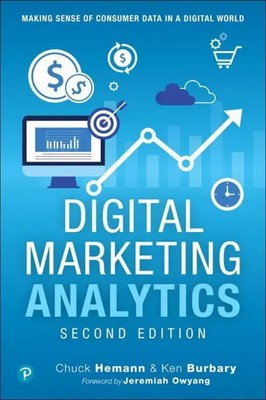 Digital Marketing Analytics | Making Sense of Consumer Data in a Digital World