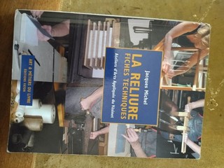 Jacques MICHEL:La Reliure Fiches Techniques