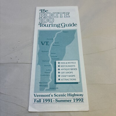 The Route 100 Touring Guide - Vermont's Scenic Highway Fall 1991 Summer 1992